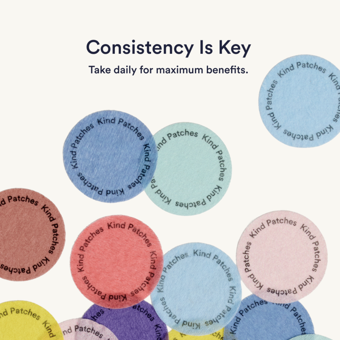 Scattered multicolor Kind Patches circles with 'Consistency Is Key' benefit copy
